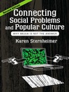 Connecting Social Problems and Popular Culture (eBook): Why Media is Not the Answer